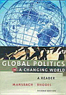 Global Politics in a Changing World Second Edition - Walker, Michael Joseph, and Mansbach, Richard W, and Rhodes, Edward
