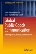 Global Public Goods Communication: Mapping Actors, Policies, and Narratives