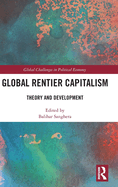 Global Rentier Capitalism: Theory and Development