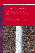 Global Rupture: Neoliberal Capitalism and the Rise of Informal Labour in the Global South