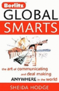 Global Smarts, Custom Edition: The Art of Communicating and Deal Making Anywhere in the World