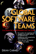 Global Software Teams: Colloborating Across Borders and Time Zones