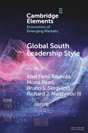 Global South Leadership Style: Strategies for Navigating Emerging Economies