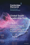 Global South Leadership Style: Strategies for Navigating Emerging Market