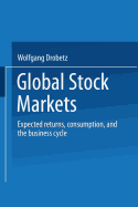 Global Stock Markets: Expected Returns, Consumption, and the Business Cycle