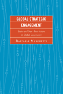 Global Strategic Engagement: States and Non-State Actors in Global Governance