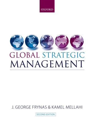 Global Strategic Management - Frynas, Jedrzej George, and Mellahi, Kamel