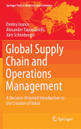 Global Supply Chain and Operations Management: A Decision-Oriented Introduction to the Creation of Value