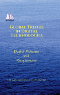 Global Trends in Digital Technologies: Digital Policies and Regulations