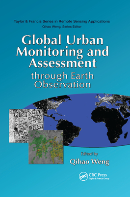 Global Urban Monitoring and Assessment through Earth Observation - Weng, Qihao (Editor)