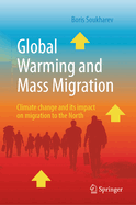 Global Warming and Mass Migration: Climate Change and Its Impact on Migration to the North