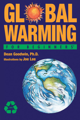 Global Warming for Beginners - Goodwin Phd, Dean