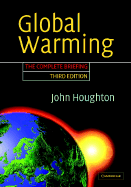 Global Warming: The Complete Briefing - Houghton, John