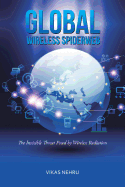 Global Wireless Spiderweb: The Invisible Threat Posed by Wireless Radiation