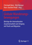 Globale Wanderungsbewegungen: Beitrge Der Internationalen Zusammenarbeit Zum Umgang Mit Flucht Und Migration