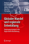 Globaler Wandel Und Regionale Entwicklung: Anpassungsstrategien in Der Region Berlin-Brandenburg