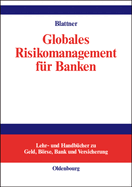 Globales Risikomanagement F?r Banken