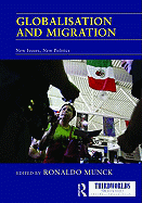 Globalisation and Migration: New Issues, New Politics