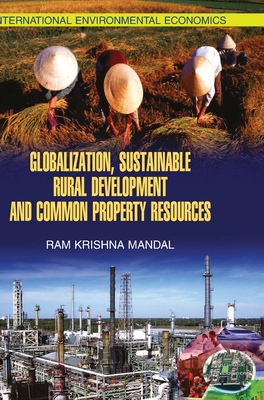 Globalisation and Sustainable Development and Common Property Resources - Mandal, Ram Krishna