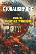Globalisierung Und Moderne Universelle Zivilisation: Herausforderungen und Chancen