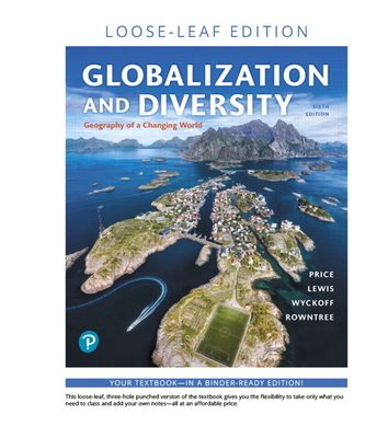 Globalization and Diversity: Geography of a Changing World - Price, Marie, and Rowntree, Lester, and Lewis, Martin