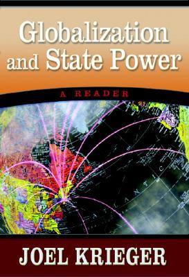 Globalization and State Power: A Reader - Krieger, Joel