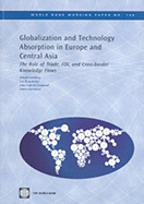 Globalization and Technology Absorption in Europe and Central Asia: The Role of Trade, Fdi, and Cross-Border Knowledge Flows Volume 150