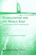 Globalization and the Middle East: Islam, Economy, Society and Politics