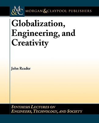 Globalization, Engineering, and Creativity - Reader, John