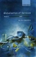 Globalization of Services: India's Opportunities and Constraints - Chanda, Rupa