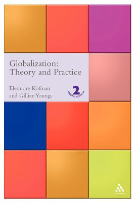 Globalization: Theory and Practice - Kofman, Eleonore (Editor), and Youngs, Gillian (Editor)