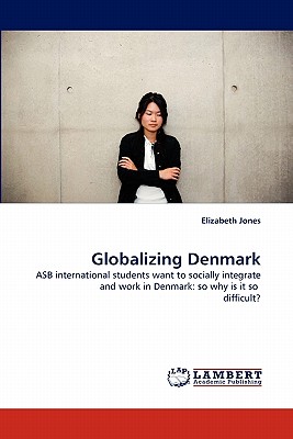 Globalizing Denmark - Jones, Elizabeth