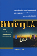 Globalizing L.A.: Trade, Infrastructure, and Regional Development