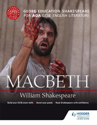 Globe Education Shakespeare: Macbeth for AQA GCSE English Literature - Education, Globe