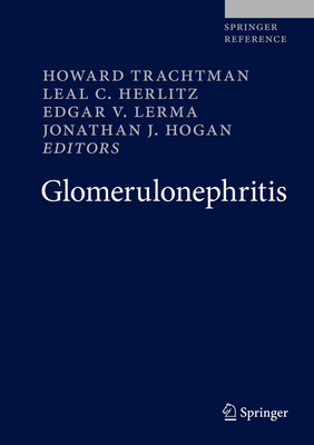 Glomerulonephritis - Trachtman, Howard (Editor), and Herlitz, Leal C. (Editor), and Lerma, Edgar V. (Editor)