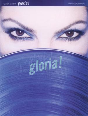 Gloria Estefan -- Gloria!: Piano/Vocal/Chords (Spanish Language Edition) - Estefan, Gloria