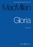 Gloria: Tenor Solo. Treble Voices, Mixed Chorus, Brass, Timpani, and Organ - MacMillan, James (Composer)