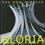 Gloria - New Christs