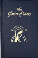 Glories of Mary: Explanation of the Hail Holy Queen