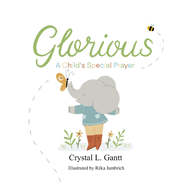 Glorious: A Child's Special Prayer