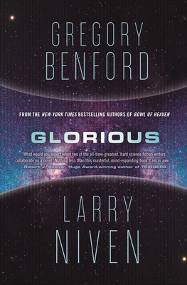 Glorious: A Science Fiction Novel - Benford, Gregory, and Niven, Larry