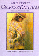 Glorious Knitting - Fassett, K