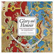Glory and Honour: The Renaissance in Scotland