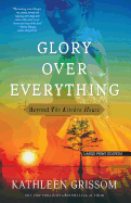 Glory Over Everything