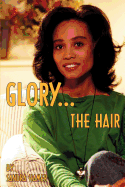 Glory: The Hair