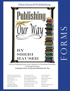 Glorybound Publishing Our Way-Forms: Full Size Forms used in Business for Glorybound Publishing