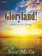 Gloryland!: Hymns for the Journey