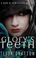 Glory's Teeth: A Novella of Hungry Girls and the End of the World