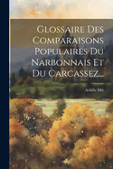 Glossaire Des Comparaisons Populaires Du Narbonnais Et Du Carcassez...