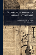 Glossarium Medi] at Infim] Latinitatis